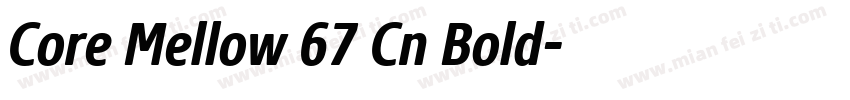 Core Mellow 67 Cn Bold字体转换